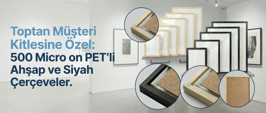 Toptan Ahşap ve Siyah Çerçeve | 500 Mikron PVC Petli